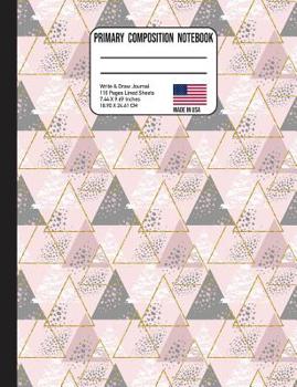 Paperback Primary Composition Notebook: Trendy Pink Grey & Gold Triangle Back to School Composition Book for Teachers, Students, Kids and Teens Book