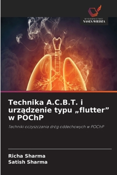 Paperback Technika A.C.B.T. i urządzenie typu "flutter" w POChP [Polish] Book