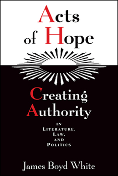 Paperback Acts of Hope: Creating Authority in Literature, Law, and Politics Book
