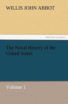 Paperback The Naval History of the United States Volume 1 Book