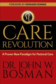 Paperback The Care Revolution: A Proven New Paradigm for Pastoral Care Book