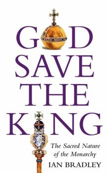 Paperback God Save The King: The Sacred Nature of the Monarchy Book