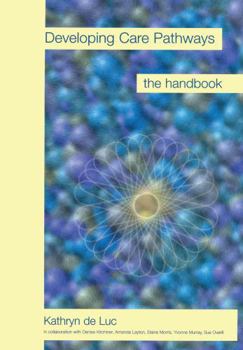 Paperback Developing Care Pathways: The Handbook Book