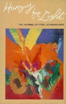 Hungry for Light: The Journal of Ethel Schwabacher (Everywoman)