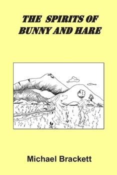 Paperback The Spirits of Bunny and Hare Book
