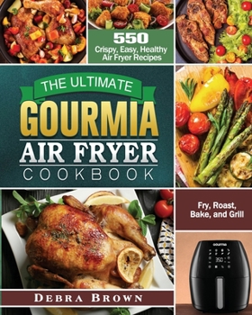 Paperback The Ultimate Gourmia Air Fryer Cookbook Book