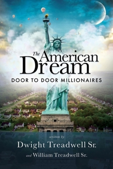 Paperback The American Dream: Door to Door Millionaires Volume 1 Book