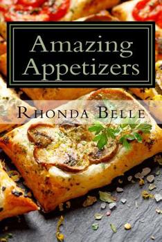 Paperback Amazing Appetizers: 60 #Delish & Easy to Make Appetizers Book