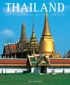 Hardcover Thailand: The Kingdom of Golden Temples Book