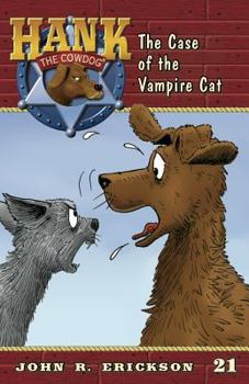 The Case of the Vampire Cat - Book #21 of the Hank the Cowdog