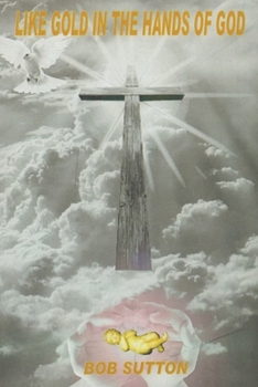 Paperback Like Gold in the Hands of God Book