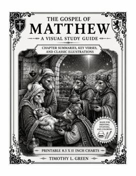 Paperback The Gospel of Matthew: A Visual Study Guide: Chapter Summaries, Key Verses, Life Lessons & Classic Illustrations Book