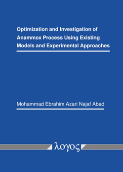 Paperback Optimization and Investigation of Anammox Process Using Existing Models and Experimental Approaches Book