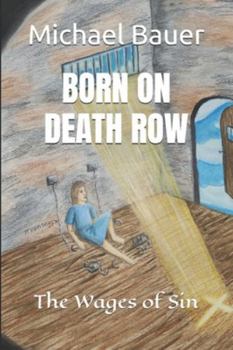 Paperback Born on Death Row: The Wages of Sin Book