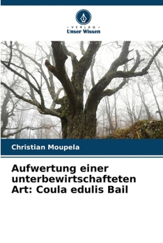 Paperback Aufwertung einer unterbewirtschafteten Art: Coula edulis Bail [German] Book