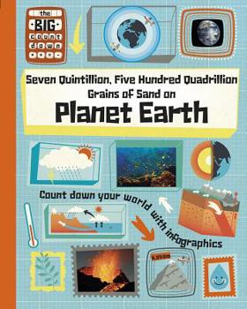 Seven Quintillion, Five Hundred Quadrillion Grains of Sand on Planet Earth - Book  of the Big Countdown