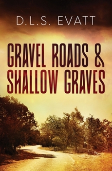Paperback Gravel Roads & Shallow Graves Book
