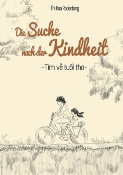 Paperback Die Suche nach der Kindheit: Tìm [German] Book