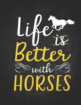 Paperback Horse Gifts for Girls: Life Is Better With Horses Wide Rule College Notebook 8.5x11 Gift for horseback riding girl boy on rodeo farm Book