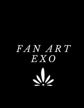 Sketchbook kpop : Black cover EXO Blank pages for fan art: EXO-L Fanbom | Gift for teen Girls, Boys, kpop lovers, and artists \\ Size 8.5X11 \\ pages 131