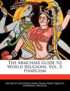 Paperback The Armchair Guide to World Religions, Vol. 5: Hinduism Book
