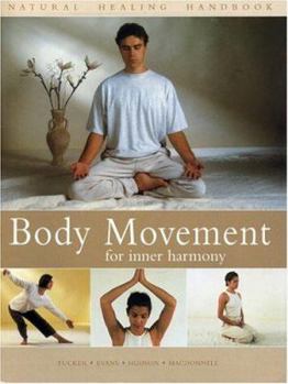 Paperback Body Movement for Inner Harmony: Natural Healing Handbook Book