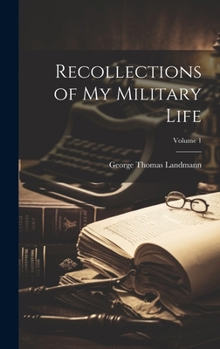Hardcover Recollections of My Military Life; Volume 1 Book