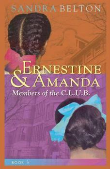 Paperback Ernestine & Amanda: Members of the C.L.U.B. Book