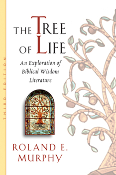 The Tree of Life: An Exploration of Biblical Wisdom Literature - Book  of the Anchor Bible Reference Library