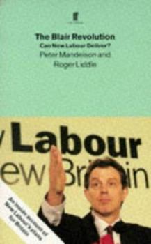 Paperback The Blair revolution: Can new Labour deliver? Book