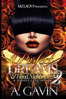 Paperback Perfect Dreams & Hood Nightmares 2: A Deadly Love Affair Book