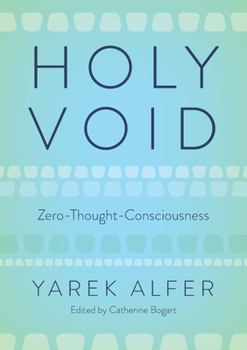 Paperback Holy Void: Zero-Thought-Consciousness Book