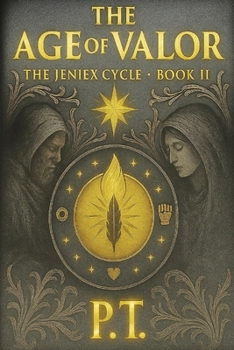 THE AGE OF VALOR Book II — The Jeniex Cycle