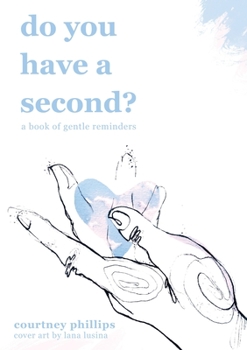 Paperback do you have a second?: A book of gentle reminders Book