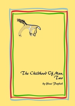 The Childhood Of Man, Two