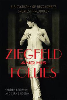 Paperback Ziegfeld and His Follies: A Biography of Broadway's Greatest Producer Book