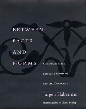 Paperback Between Facts and Norms: Contributions to a Discourse Theory of Law and Democracy Book