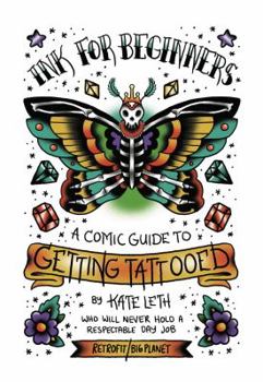 Paperback Ink for Beginners: A Comic Guide to Getting Tattooed Book