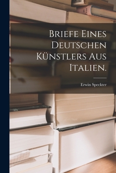 Paperback Briefe eines deutschen Künstlers aus Italien. [German] Book