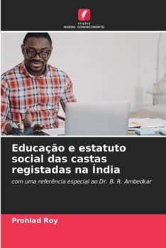 Paperback Educação e estatuto social das castas registadas na Índia [Portuguese] Book