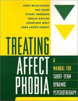 Paperback Treating Affect Phobia: A Manual for Short-Term Dynamic Psychotherapy Book