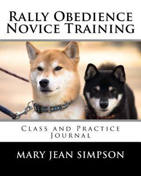 Paperback Rally Obedience Novice Training: Class and Practice Journal Book