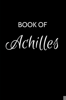 Paperback Achilles Journal: A Gratitude Journal Notebook for Men Boys Fathers and Sons with the name Achilles - Handsome Elegant Bold & Personaliz Book