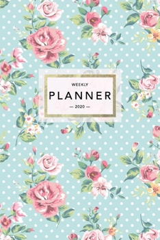 Weekly Planner 2020: Vintage Floral in Mint | 6x9 in | 2020 Calendar Organizer with Bonus Dotted Grid Pages + Inspirational Quotes + To-Do Lists (Vintage Planners)