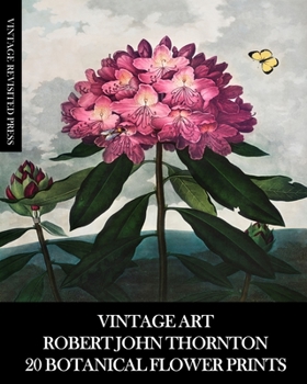 Paperback Vintage Art: Robert John Thornton 20 Botanical Flower Prints Book