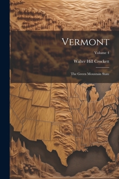 Paperback Vermont: The Green Mountain State; Volume 4 Book