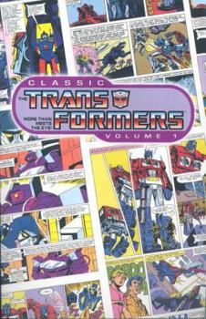 Classic Transformers Volume 1 (Transformers) - Book #1 of the Classic Transformers