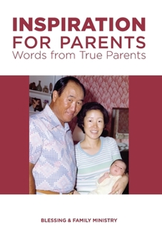 Paperback Inspiration for Parents: Words from True Parents Book