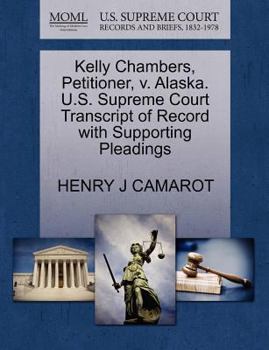 Kelly Chambers, Petitioner, v. Alaska. U.S. Supreme Court Transcript of Record with Supporting Pleadings
