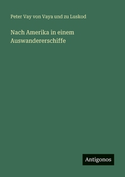 Nach Amerika in einem Auswandererschiffe